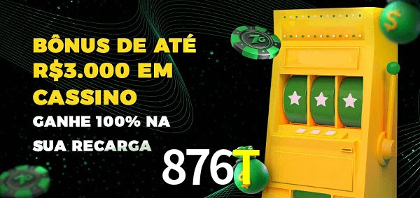 876T melhor bônus de depósito