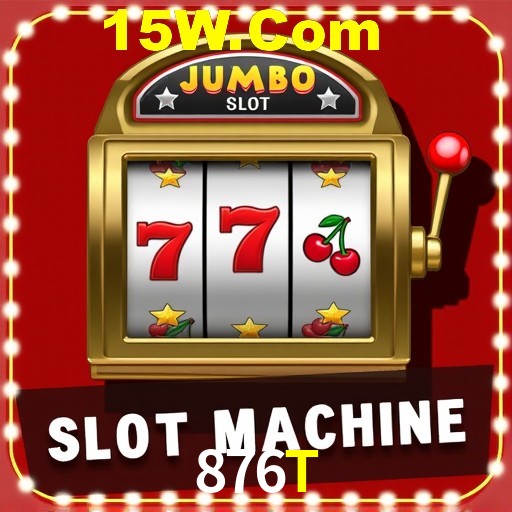 Descubra o Mundo do Cassino Online com 876T