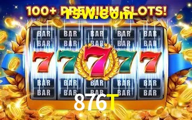876T Bet
